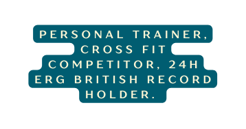 PERSONAL TRAINER CROSS FIT COMPETITOR 24H ERG BRITISH RECORD HOLDER